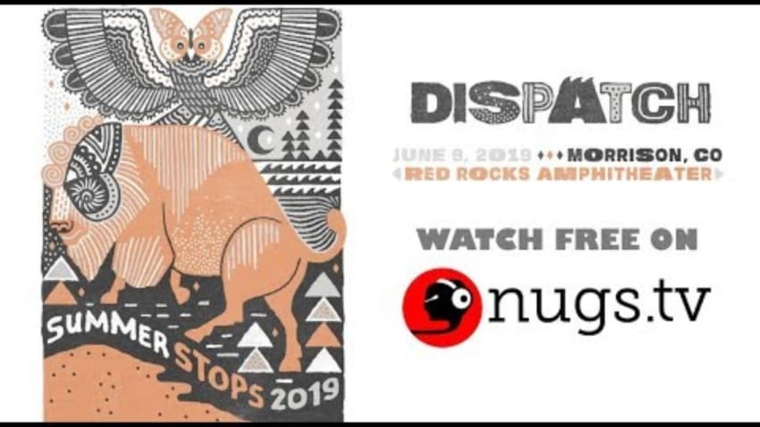 Dispatch LIVE - 6/09/19 - from Red Rocks Amphitheatre in Morrison, CO!
