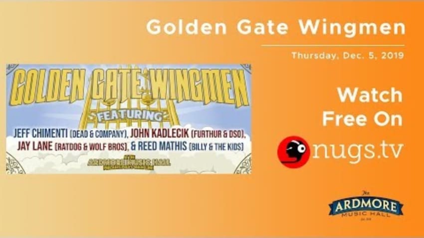 Golden Gate Wingmen 12/5/19  LIVE from Ardmore Music Hall in Ardmore, PA!