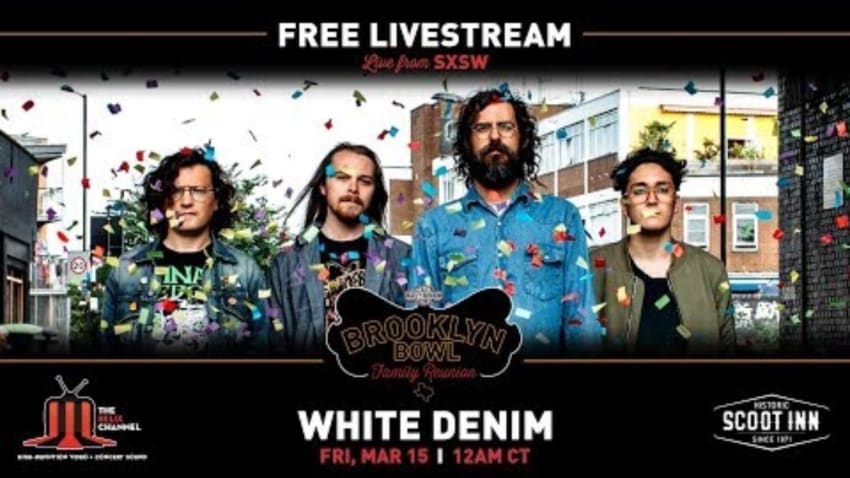 White Denim :: 3/15/19 :: Brooklyn Bowl Family Reunion :: SXSW 2019