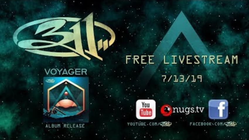 311 - FREE Livestream 7/13/2019 -Voyager Album Release
