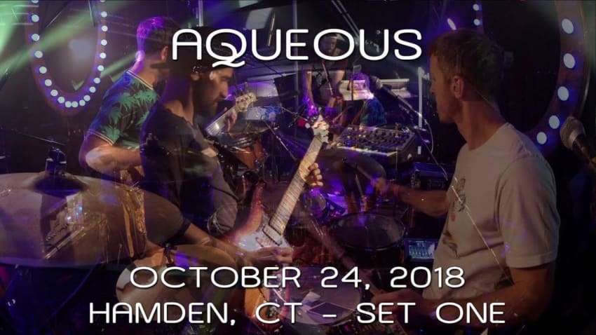 Aqueous: 2018-10-24 - Space Ballroom; Hamden, CT (Set 1) [8-cam HD Live Edit]