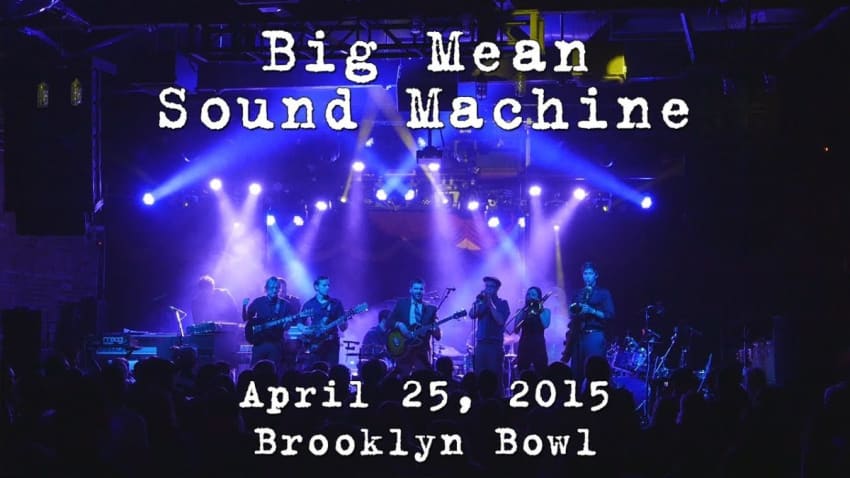 Big Mean Sound Machine: 2015-04-25 - Brooklyn Bowl; Brooklyn, NY [4K]