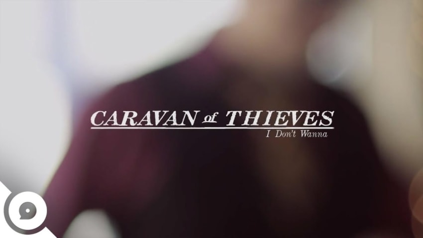 Caravan of Thieves - I Don't Wanna | OurVinyl Session