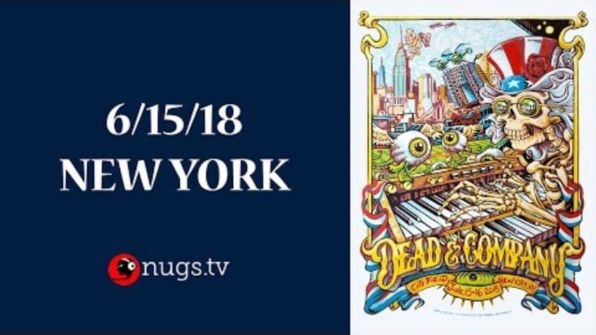 Dead & Company: Live from New York (6/15/2018 Set 1 Opener)
