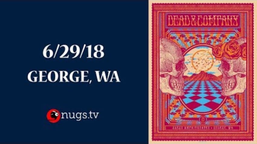 Dead & Company Live from The Gorge 6/29/18 Set II Opener