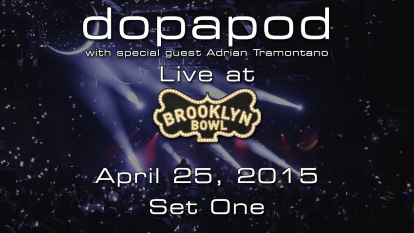 Dopapod: 2015-04-25 - Brooklyn Bowl; Brooklyn, NY (SET 1) [HD]