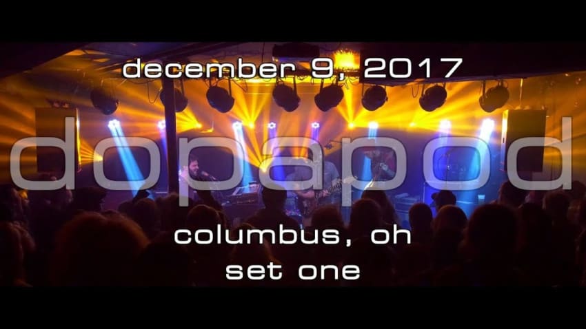 Dopapod: 2017-12-09 - Woodlands Tavern; Columbus, OH (Set 1) [4K]