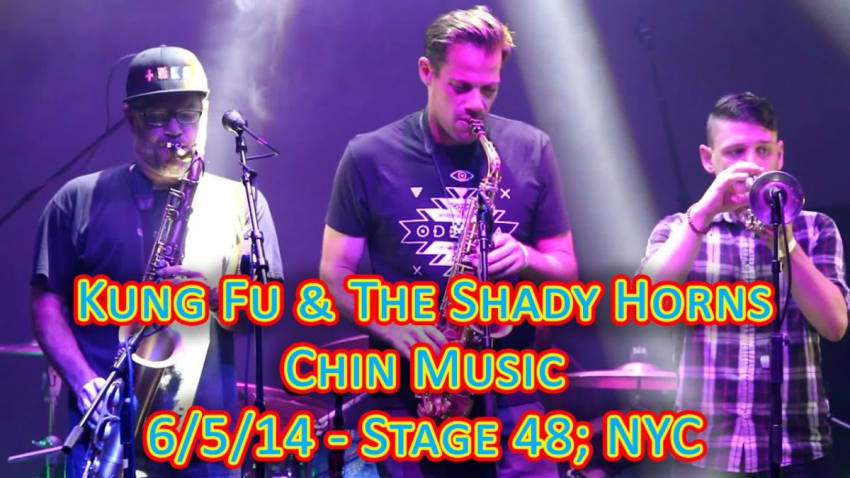 Kung Fu w/The Shady Horns: Chin Music [5-Cam/HD] 2014-06-05 - New York, NY