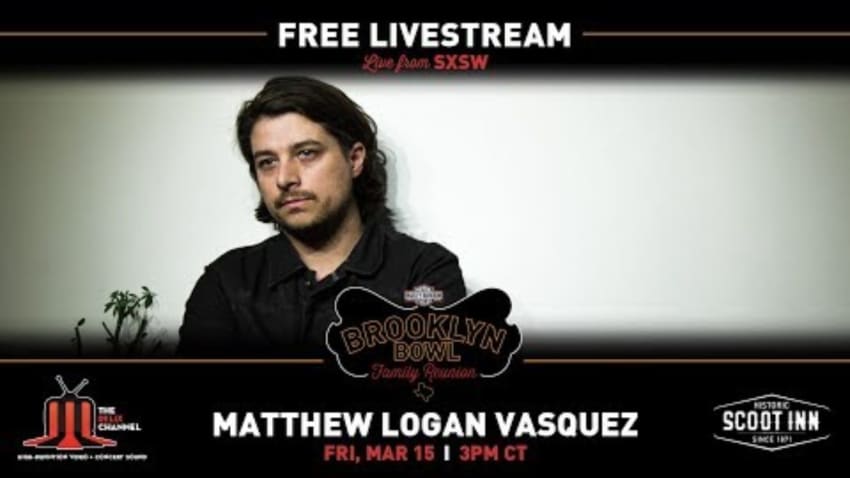 Mathew Logan Vasquez :: 3/15/19 :: Brooklyn Bowl Family Reunion :: SXSW 2019
