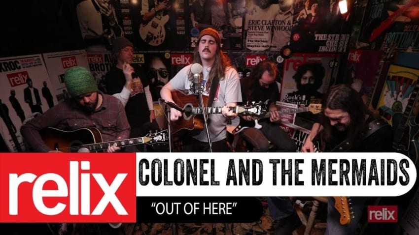 "Out of Here" | Colonel and The Mermaids | 02/11/19