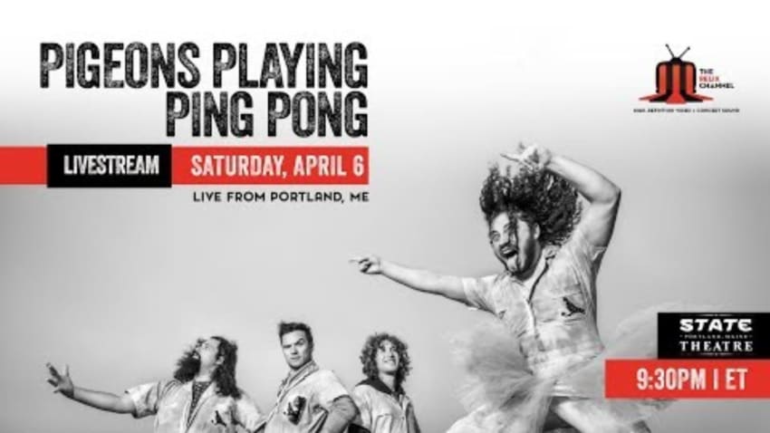 Pigeons Playing Ping Pong :: 4/6/19 | 9:30PM ET :: State Theatre :: Sneak Peek