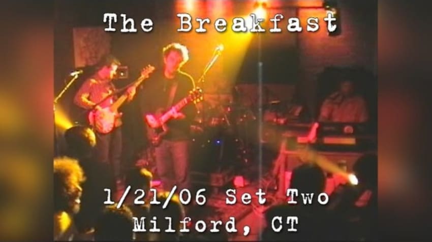 The Breakfast: 2006-01-21 - Daniel Street; Milford, CT (Set 2)