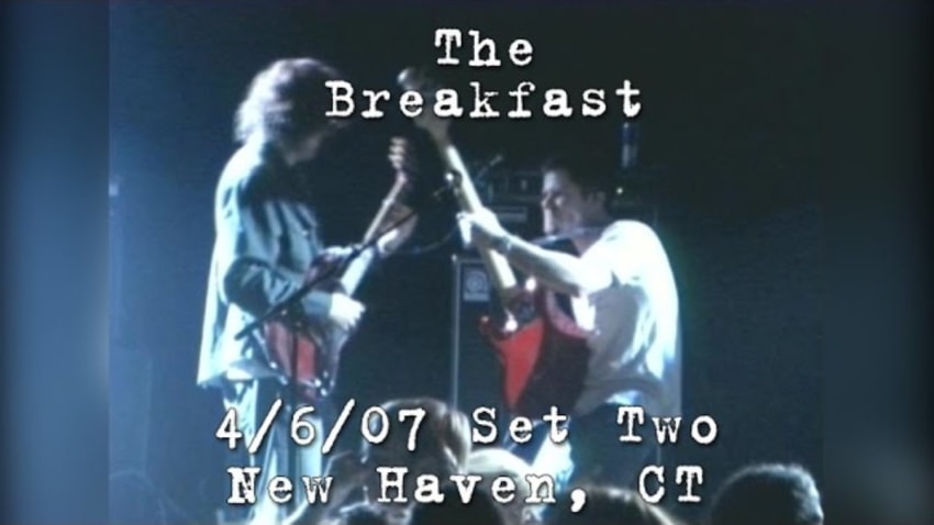 The Breakfast: 2007-04-06 - Toad's Place; New Haven, CT (Set 2)