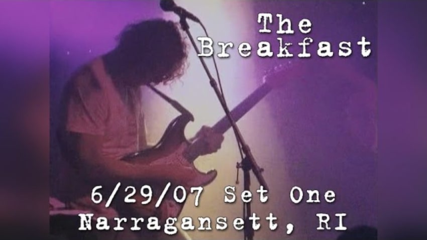 The Breakfast: 2007-06-29 - Wheel House Tavern; Narragansett, RI (Set 1)