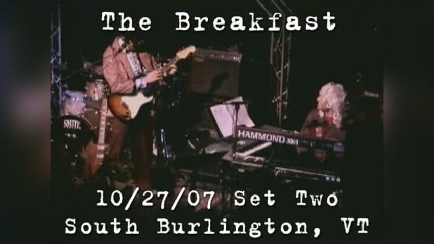 The Breakfast: 2007-10-27 - Higher Ground; South Burlington, VT (Set 2)