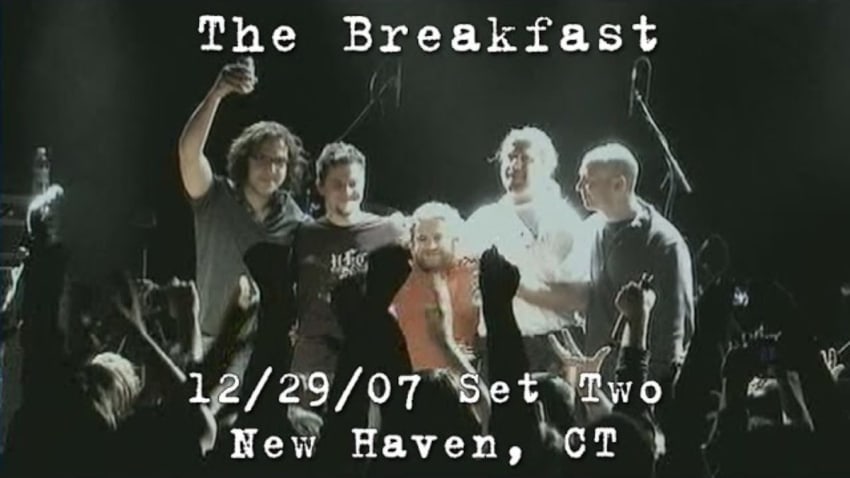 The Breakfast: 2007-12-29 - Toad's Place; New Haven, CT (Set 2)