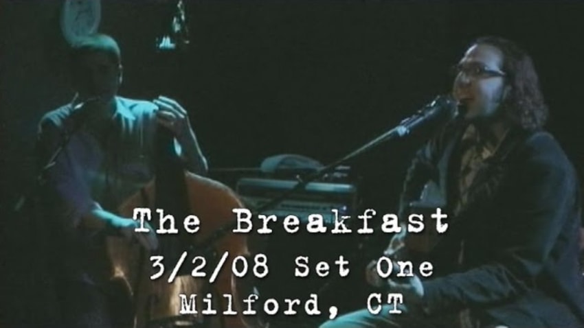 The Breakfast: 2008-03-02 - Daniel Street; Milford, CT (Set 1)