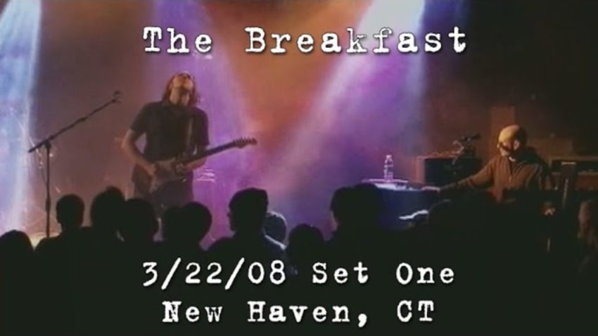 The Breakfast: 2008-03-22 - Toad's Place; New Haven, CT (Set 1)
