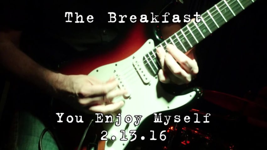 The Breakfast: You Enjoy Myself [2-Cam/4K] 2016-02-13 - New Haven, CT