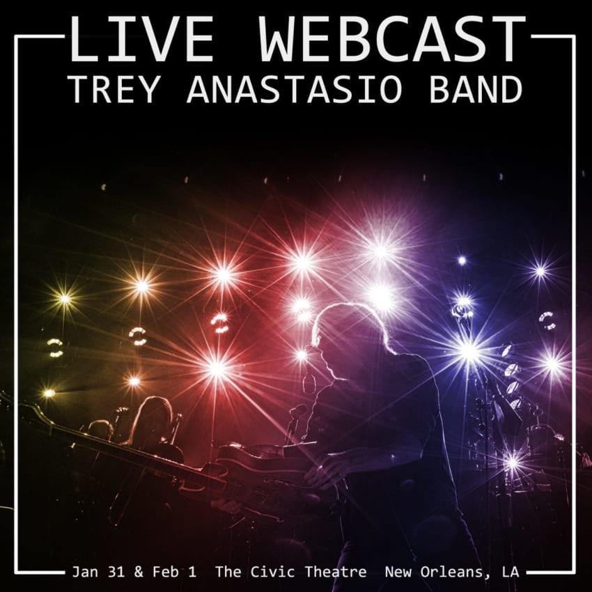 Trey Anastasio Band New Orleans Live Streams