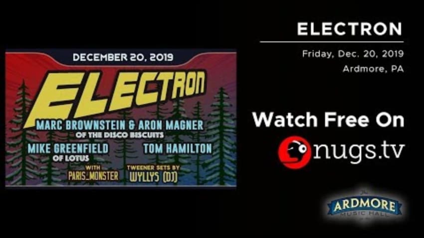 Electron & Paris_Monster 12/20/19 LIVE from Ardmore Music Hall in Ardmore, PA!