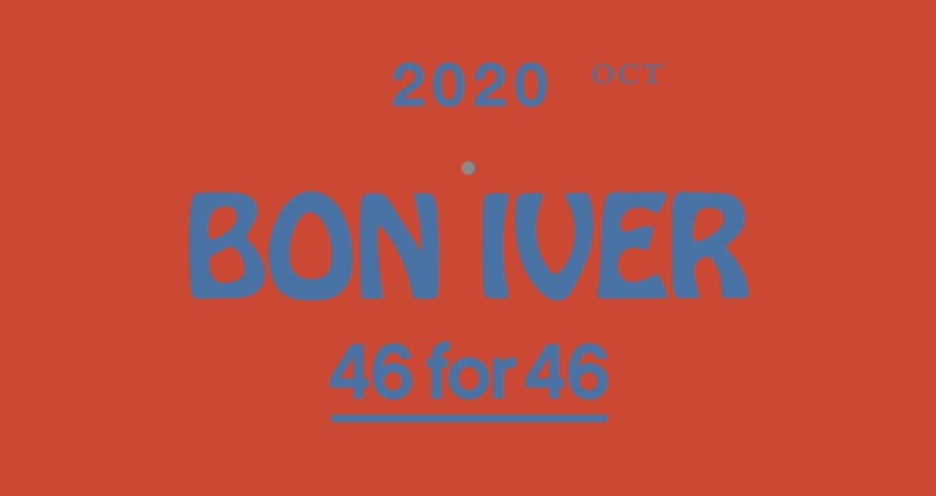 Bon Iver Wisconsin 46 For 46 Tour Dates