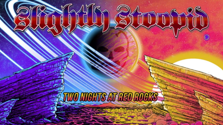 Slightly Stoopid Announces A Weekend At Red Rocks 2020