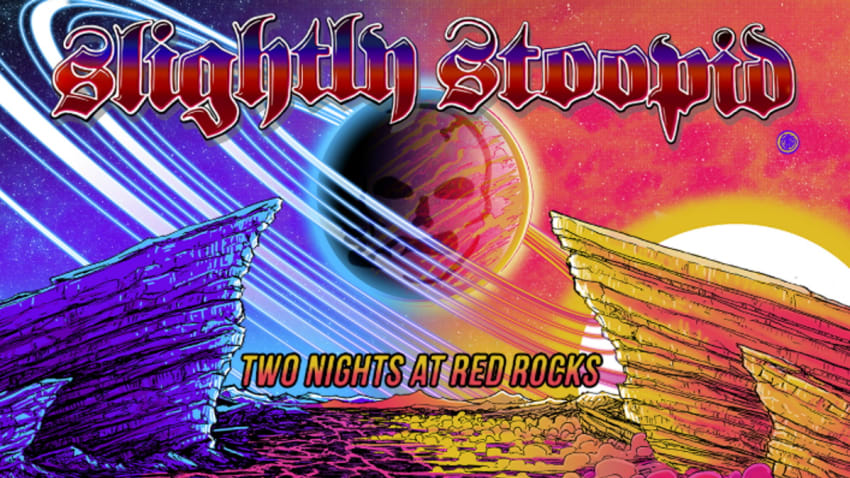 Slightly Stoopid Red Rocks 2020