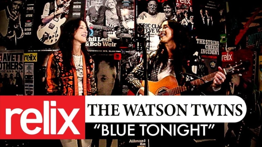 "Blue Tonight" | The Watson Twins | Relix Studio Sessions