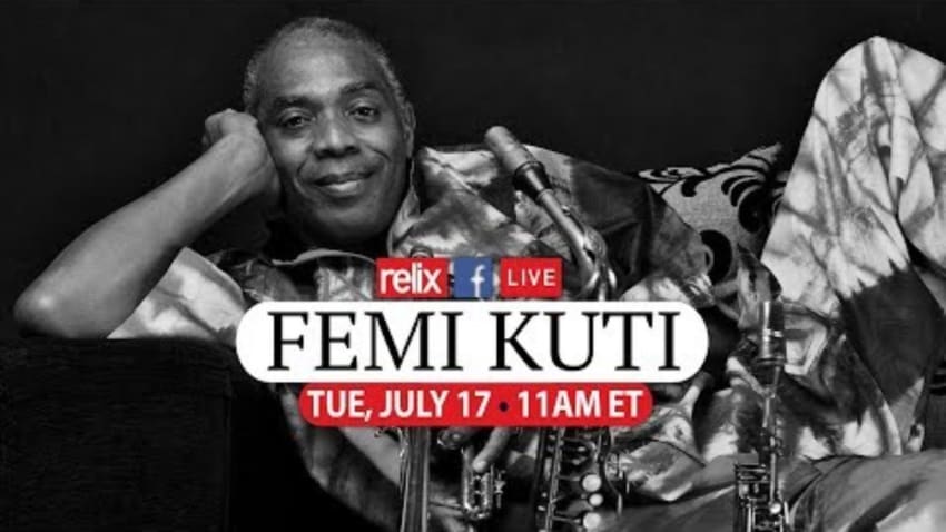 Femi Kuti :: Live At Relix :: 7/17/18