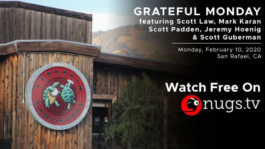 Grateful Monday 2/10/20 live from Terrapin Crossroads in San Rafael, CA!