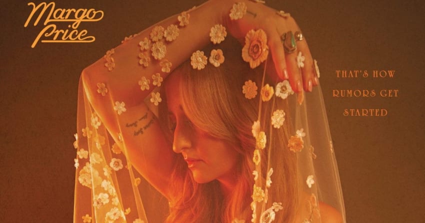 Margo Price That's How Rumors Get Started