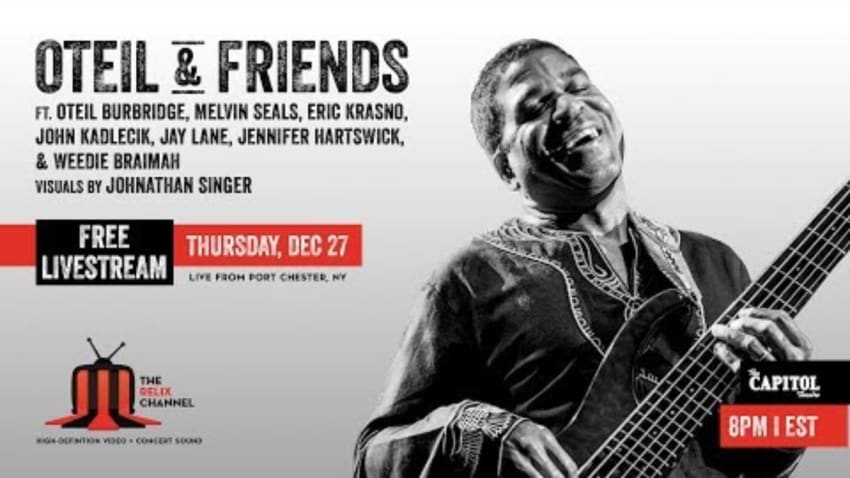 Oteil & Friends :: 12/27/18 | 8:30PM ET :: The Capitol Theatre :: Sneak Peek