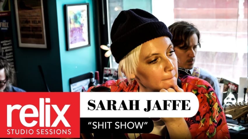 "Shit Show" l Sarah Jaffe l 8/3/17 l Relix Studio Sessions