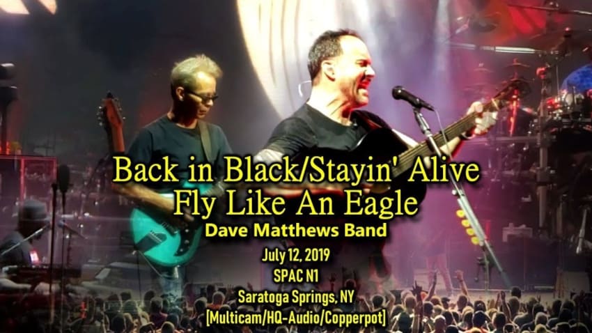 DMB - 7/12/19 - "Back in Black"/"Stayin' Alive" » "Fly Like An Eagle" - [Multicam/HQ-Audio] - SPAC