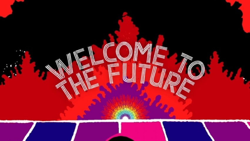 Welcome To The Future
