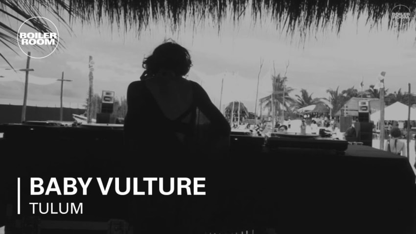 Baby Vulture Boiler Room Tulum x Comunite DJ Set