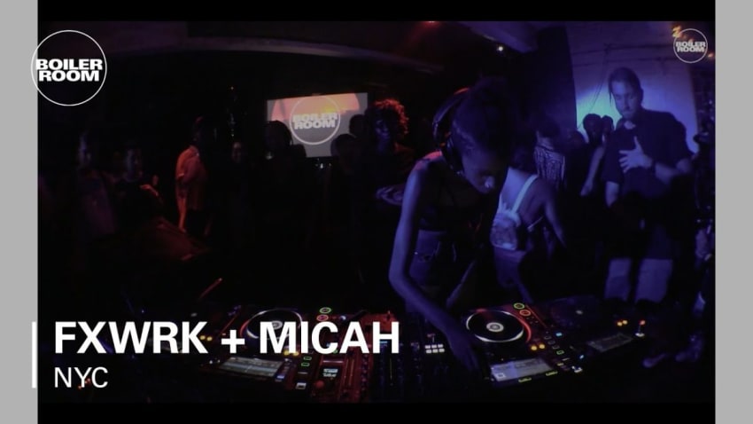 FXWRK + Micah Boiler Room New York DJ Set