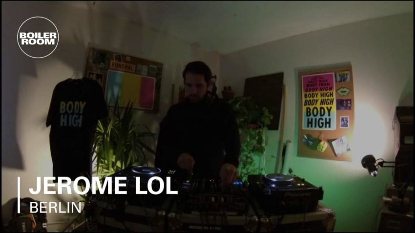 Jerome LOL Boiler Room Body High Radio 001