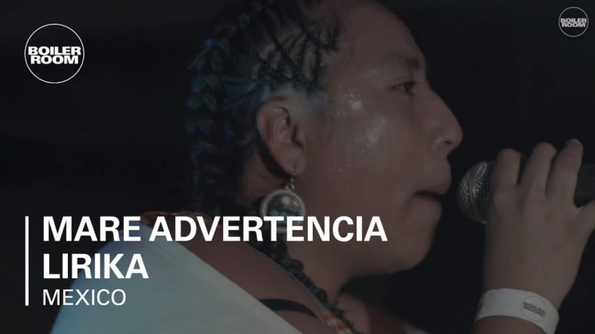 Mare Advertencia Lirika Boiler Room Mexico City Live Set