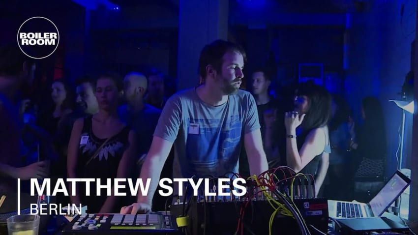 Matthew Styles Boiler Room Berlin Live Set