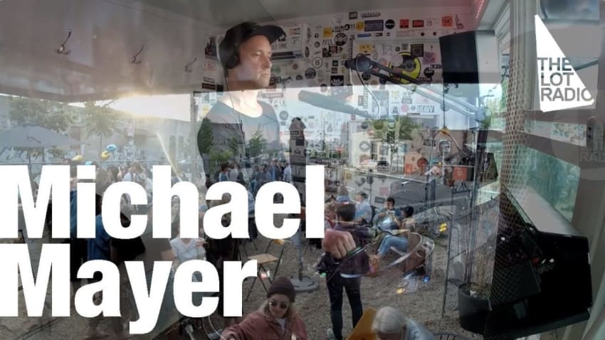 Michael Mayer @ The Lot Radio (May 27, 2017)