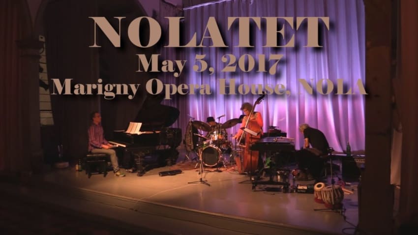 Nolatet 5/5/17 New Orleans, LA @ Marigny Opera House