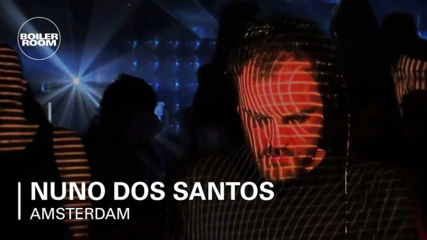 Nuno Dos Santos Boiler Room Amsterdam DJ Set