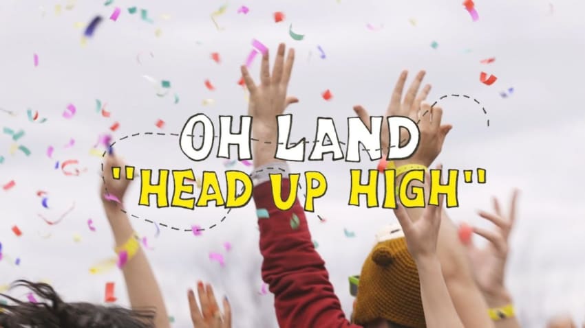 Oh Land - Head Up High (Welcome Campers)