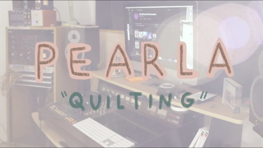 Pearla - Quilting (Buzzsession)