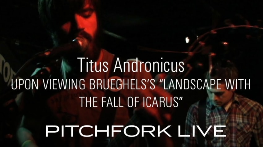 Titus Andronicus - Upon Viewing Brueghel's "Landscape With the Fall of Icarus" - Pitchfork Live