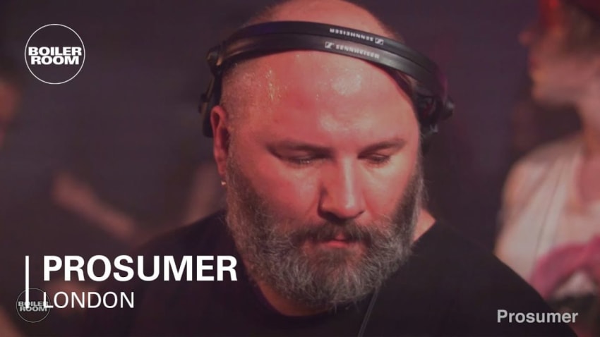 Prosumer Boiler Room London DJ Set