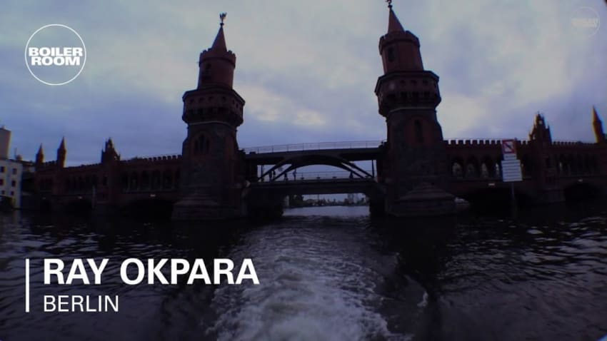 Ray Okpara Boiler Room Berlin DJ Set