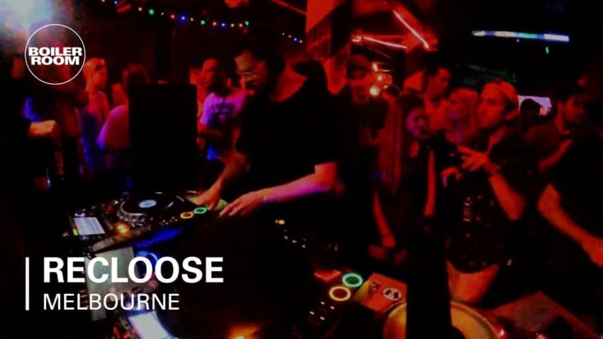 Recloose Boiler Room Melbourne Night DJ Set